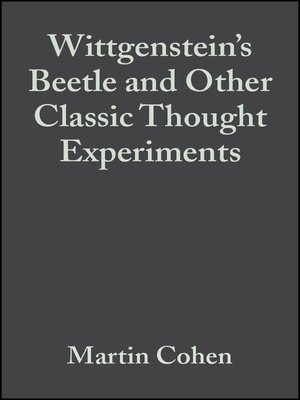 cover image of Wittgenstein's Beetle and Other Classic Thought Experiments
